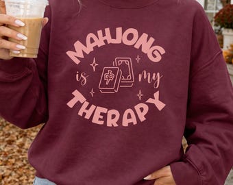 Mahjong Is My Therapy Sweatshirt, American Mahjong Sweatshirt, Mahjong Gift for Women, Funny Mahjong Crewneck, Mahjong Player Gift