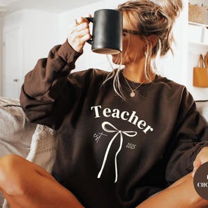Custom Teacher Sweatshirt, Teacher Sweatshirt, Cute Teacher Crewneck, Teacher Appreciation gift, Gift for Teacher, Coquette Teacher shirt