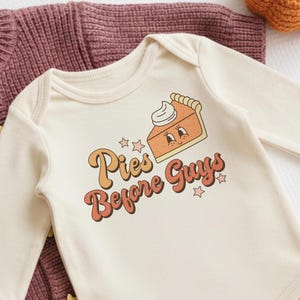 Pies Before Guys Baby Bodysuit - Funny Thanksgiving Onesie® for Baby Girl - Cute Fall Pie Infant Outfit