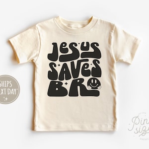 Jesus Saves Bro Toddler Shirt - Funny Religious Tee - Christian Natural Kids Shirt