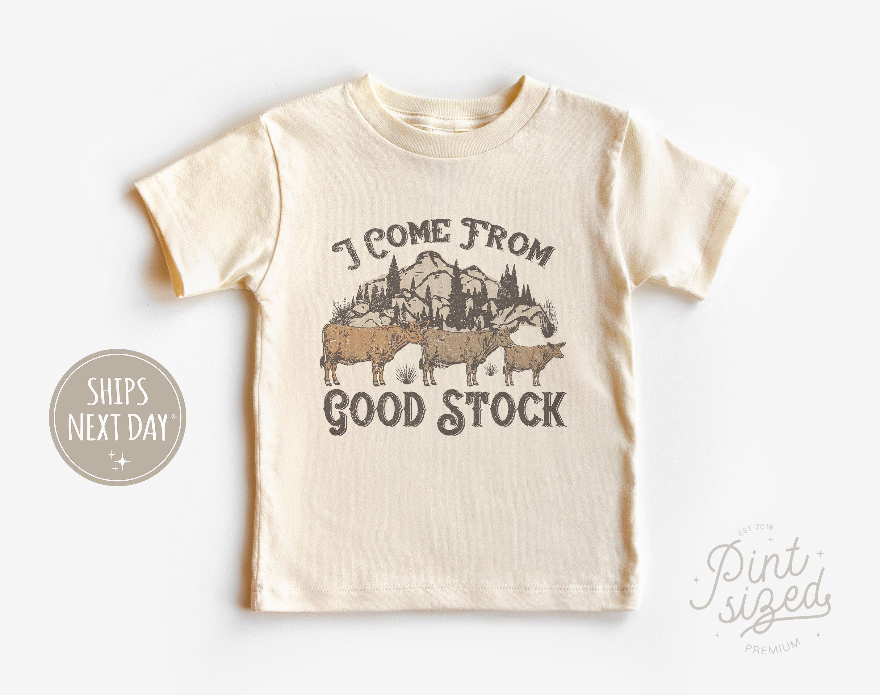 I Come From Good Stock Toddler Shirt - Cow Tee - Cute Country Natural Kids Shirt