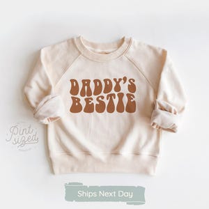 Daddy's Bestie Kids Sweatshirt - I Love Dad Toddler Pullover - Father's Day Minimalist Natural Crew Neck