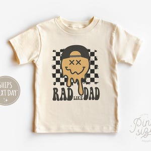 Rad Like Dad Toddler Shirt - Cute Fathers Day Gift- Funny Retro Kids Shirt - I Love My Dad Natural Toddler Tee