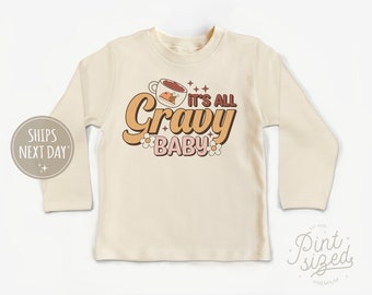Its All Gravy Toddler Shirt - Natural Thanksgiving Kids Shirt - Funny Retro Toddler Tee
