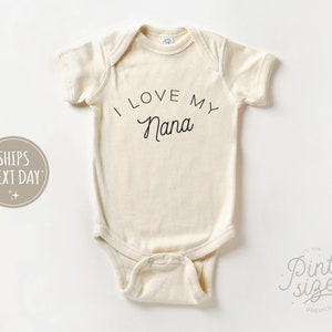 I Love My Nana Baby Onesie® - Minimalist Natural Bodysuit - I Love Grandma Onesie®