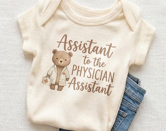 Assistant to the Physician Assistant Baby Onesie - Cute Future PA Bodysuit