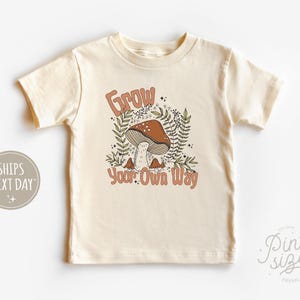 Grow Your Own Way Toddler Shirt - Girls Boho Tee - Cute Mushroom Natural Kids Pullover Sweatshirt