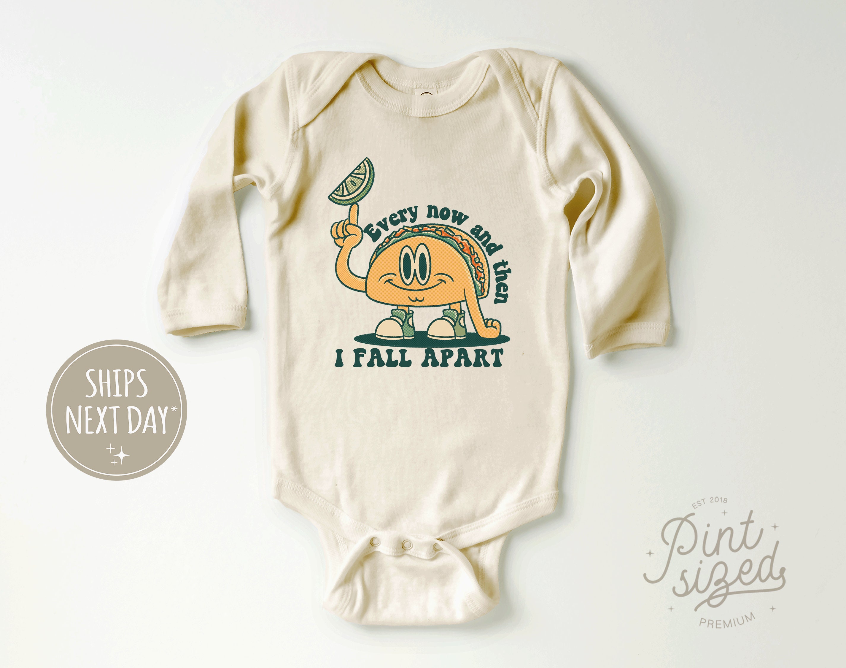 Discover Every Now and Then I Fall Apart Taco Onesie - Funny Taco Bodysuit