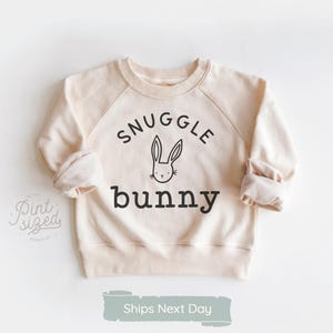 Snuggle Bunny Toddler Sweatshirt - Cute Easter Pullover - Natural Kids Crew Neck