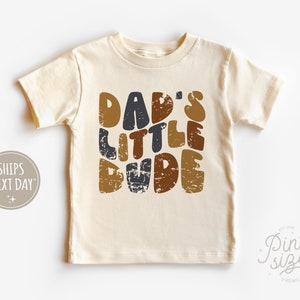 Dad's Little Dude Toddler Shirt - Minimalist Kids Tee - Father's Day Natural Shirt