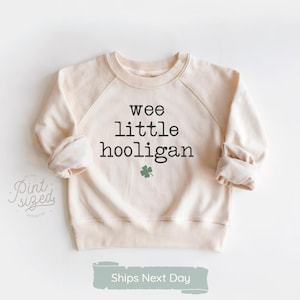 Wee Little Hooligan Toddler Sweatshirt - St Patrick's Day Kids Pullover - Vintage Natural Crew Neck