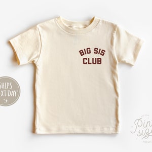 Big Sis Toddler Shirt - Big Sis Club Toddler Shirt - Cute Vintage Kids Shirt - Natural Big Sister Toddler Tee