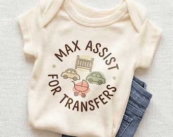 Max Assist For Transfers Baby Onesie - Physical Therapy Humor Baby Bodysuit