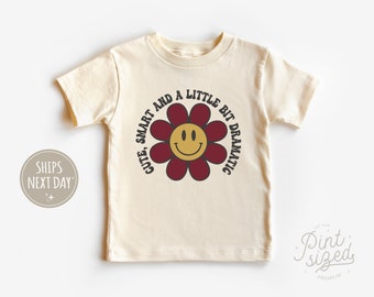 Cute, Smart, and Dramatic Toddler Shirt - Retro Smiley Face Kids Shirt - Funny Summer Natural Toddler Tee