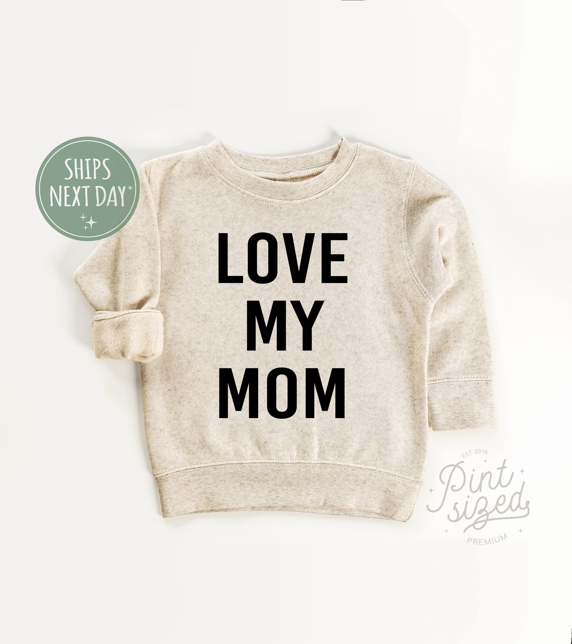 I love my mom crewneck hotsell