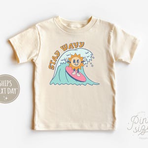 Stay Wavy Toddler Shirt - Retro Girls Summer Shirt - Cute Surfing Natural Kids Tee image 1