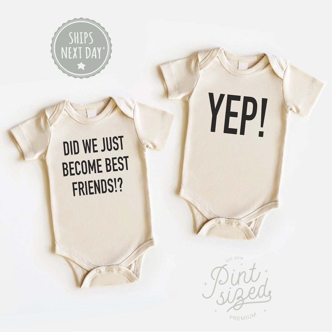 Funny Twin Onesie® Set Did We Just Best Friends Twin Onesies