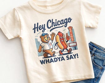 Hey Chicago Whadya Say Kids Shirt - Funny Retro Baseball Toddler Tee