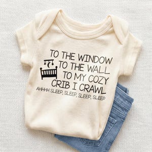 To the Window To The Wall Baby Onesie® - To Cozy Crib I Crawl Bodysuit - Funny Natural Baby Onesie®