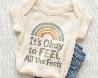 It's Okay to Feel All the Feels Baby Onesie - Mental Health Rainbow Bodysuit
