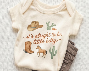 It's Alright To Be Little Bitty Baby Onesie - Cute Western Cowgirl Bodysuit
