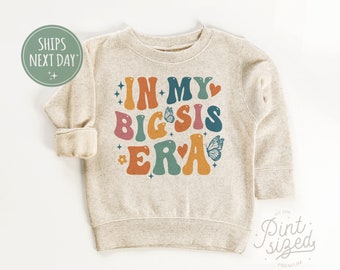 Retro Big Sister Sweatshirt - In My Big Sis Era Toddler Pullover - Cute Retro Big Sis Kids Crew Neck - Natural Big Sister Toddler Sweatshirt