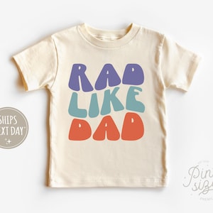 Rad Like Dad T-shirt  - Funny Retro T-shirt - I Love My Dad Natural Baby T-shirt