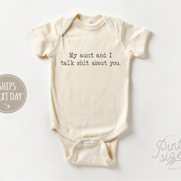 My Aunt And I Talk Shit About You Onesie® - Funny Aunt Natural Bodysuit