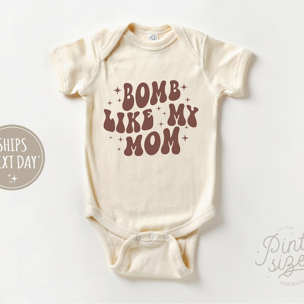 Bomb Like My Mom Baby Onesie® - Cute Retro Bodysuit - I Love My Mom Natural Onesie®