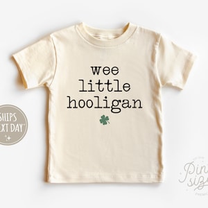 Wee Little Hooligan Toddler Shirt - St Patrick's Day Kids Shirt - Vintage Natural Toddler Tee