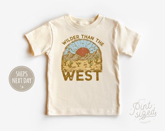 Wilder Than The West Toddler Shirt - Vintage Desert Tee - Western Natural Kids Shirt