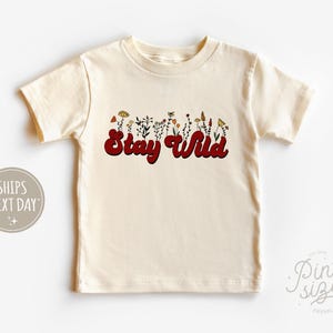 Stay Wild Kids Shirt - Girls Retro Wildflower Tee - Wild And Free Natural Toddler Shirt