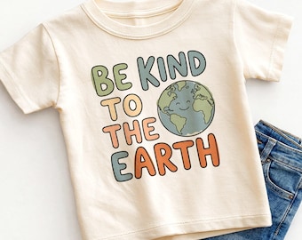 Be Kind To The Earth Kids Shirt - Cute Earth Day Toddler Tee