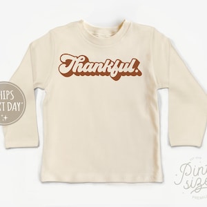 Thankful Toddler Shirt - Retro Thanksgiving Kids Shirt - Cute Natural Toddler Tee