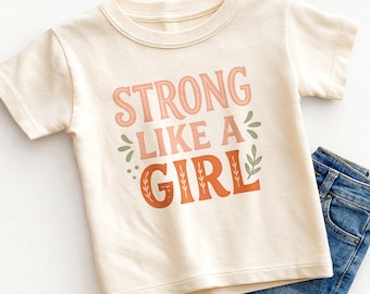 Strong Like A Girl Kids Shirt - Girl Power Feminist Toddler Tee