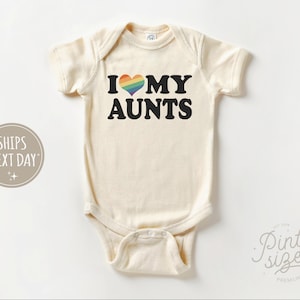 I Love My Aunts Baby Onesie® - LGBTQ+ Gay Aunts Bodysuit - Cute Pride Month Natural Onesie®