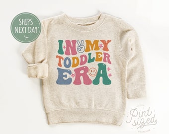 In My Toddler Era Sweatshirt - Cute Retro Toddler Kids Pullover - Natural Toddler Crew Neck