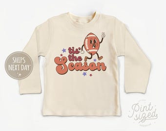 Football &#39;Tis The Season Toddler Shirt - Retro Fall Kids Shirt - Cute Football Natural Toddler Tee
