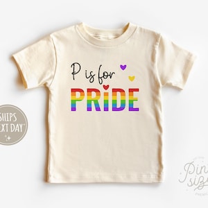 Pride Month Kids Shirt - P is For Pride Toddler Shirt - LGBTQ+ Rainbow Kids Shirt - Cute Pride Month Natural Kids Shirt