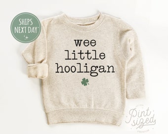 Wee Little Hooligan Toddler Sweatshirt - St Patrick's Day Kids Pullover - Vintage Natural Crew Neck