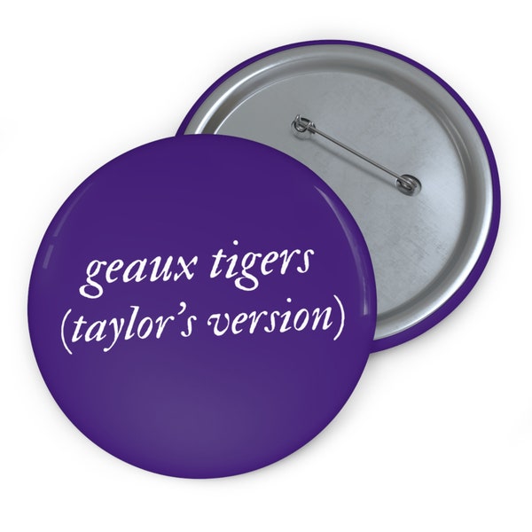 LSU Geaux Tigers Taylor's Version Gameday Pinback Football Button