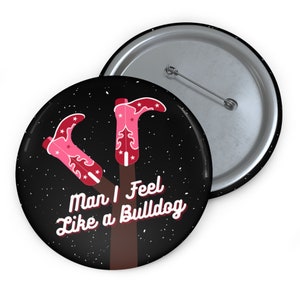 Man I Feel Like a Bulldog Georgia Bulldogs Gameday Pinback Football  Button