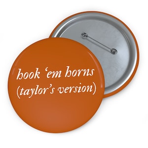 University of Texas at Austin Hook &#39;Em Horns Taylor&#39;s Version Gameday Pinback Football Button