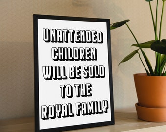 Unattended Children Sold To Royal Family funny rude print offensive poster handmade rude artwork with frame brutal artwork poster funny lol