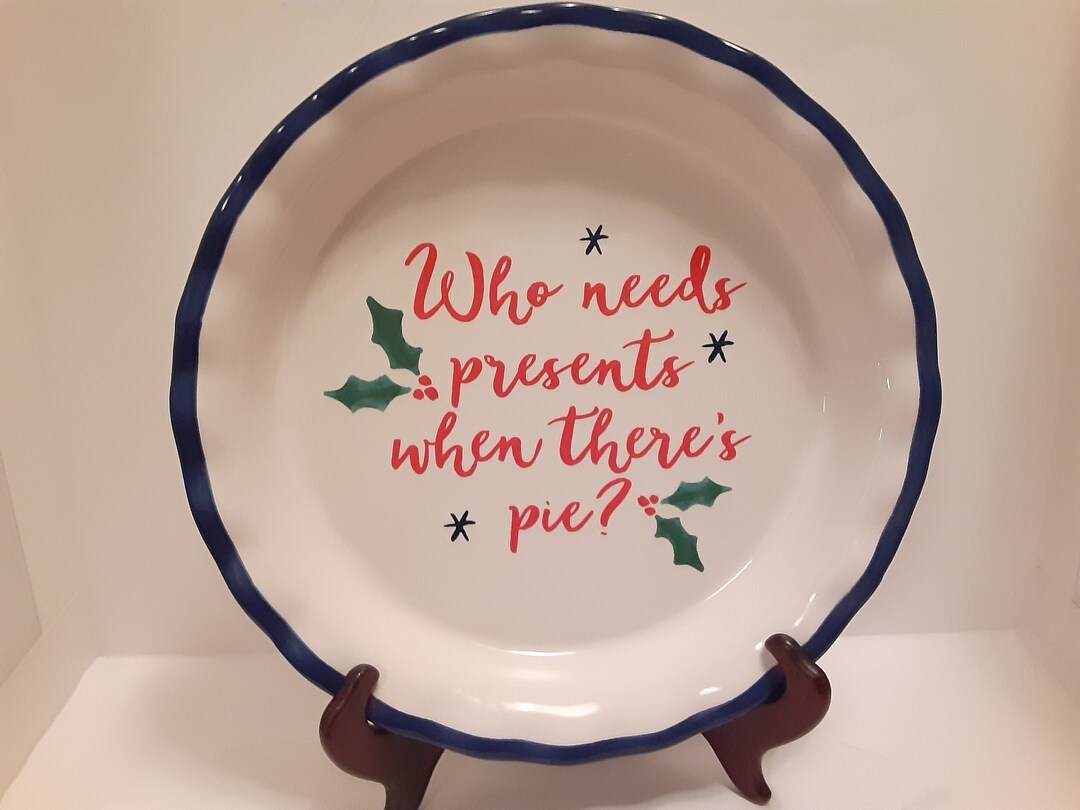 Vintage who Needs Presents Where There's Pie 11 Inch Pie Plate by I.Q