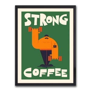 Strong Coffee Print