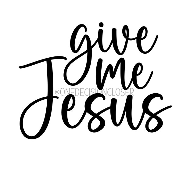 Give Me Jesus - Etsy