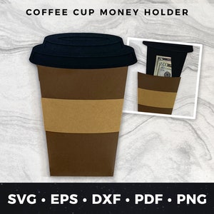 Coffee Money Holder, To Go Coffee Cup Money Holder, Coffee Cup svg, Coffee Cup Cut File, Coffee svg, Money Holder Cut file 01