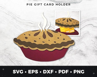 Pie Gift Card Holder SVG, Dessert Gift Card Holder, DIY Pie Birthday Card, Thanksgiving Pie Card SVG, Pie Lover Gift Card pdf, Dessert svg