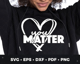 あなたは重要です SVG、あなたは十分です SVG、インスピレーション SVG、あなたは重要です カット ファイル、教師 SVG、メンタル ヘルス SVG PDF EPS PNG DXF
